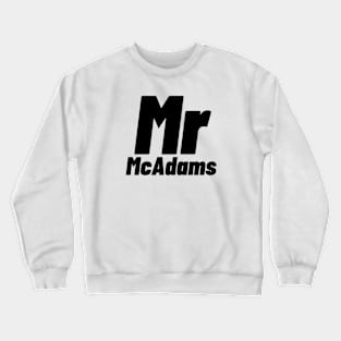 Mr. McAdams Crewneck Sweatshirt